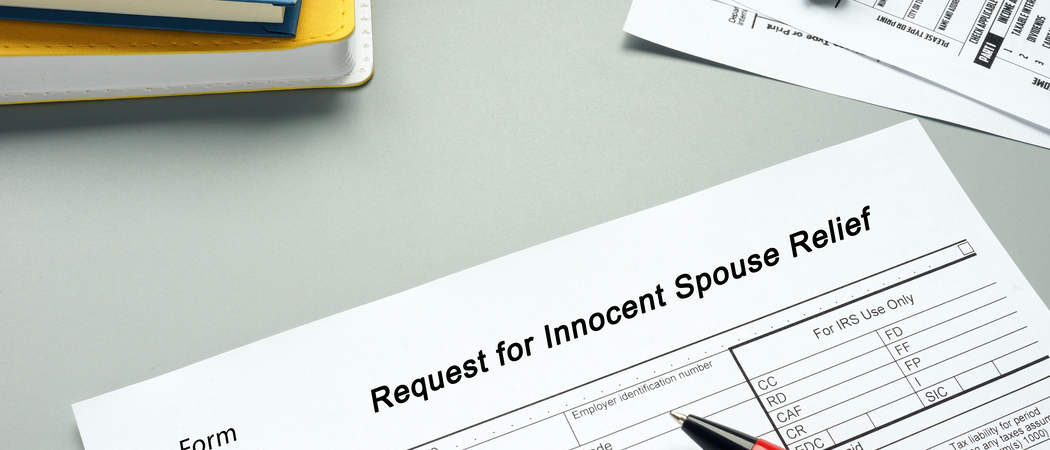 Innocent Spouse Relief: What It Is And How To Qualify